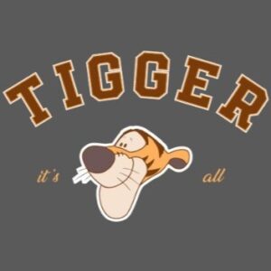 Tigger Its All
